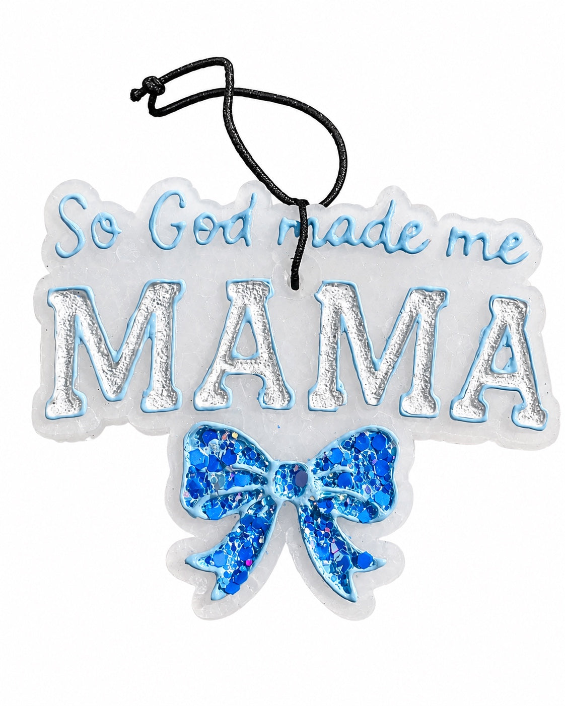 So God Made Me Mama Freshie